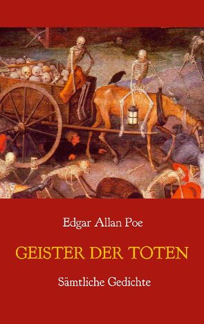 Geister der Toten – Sämtliche Gedichte von Etzel,  Theodor, Poe,  Edgar Allan