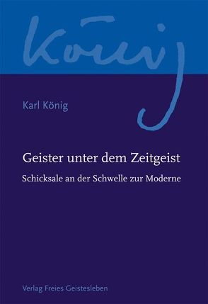 Geister unter dem Zeitgeist von König,  Karl, Limbrunner,  Alfons, Steel,  Richard