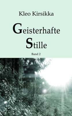 Geisterhafte Stille von Kirsikka,  Kleo