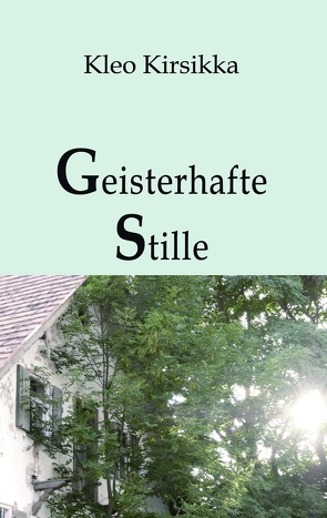Geisterhafte Stille von Kirsikka,  Kleo