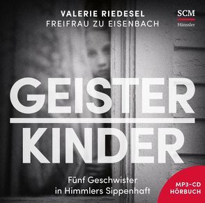 Geisterkinder – Hörbuch von Riedesel Freifrau zu Eisenbach,  Valerie