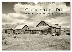 Geisterstadt Bodie – Relikt aus dem Goldrausch (schwarz-weiß) (Wandkalender 2024 DIN A4 quer), CALVENDO Monatskalender von Wigger,  Dominik