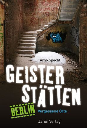 Geisterstätten Berlin von Köhler,  Babette, Specht,  Adrian, Specht,  Arno