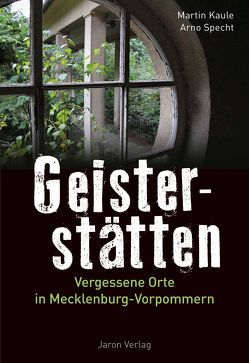 Geisterstätten von Kaule,  Martin, Specht,  Arno