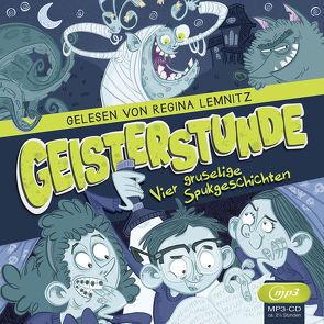 Geisterstunde: Vier gruselige Spukgeschichten von Konrad,  Bob, Lemnitz,  Regina, Leuther,  Ralf, Sonnleitner,  Marco, Städing,  Sabine