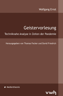 Geistervorlesung von Ernst,  Wolfgang, Fecker,  Thomas, Friedrich,  David