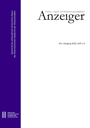 Geistes-, sozial- und kulturwissenschaftlicher Anzeiger ‒ Zeitschrift der philosophisch-historischen Klasse der Österreichischen Akademie der Wissenschaften, 155. Jahrgang (2020) von De Bernardo Stempel,  Patrizia, Duma,  Veronika, Thür,  Gerhard, Wissenschaften,  Österreichische Akademie der