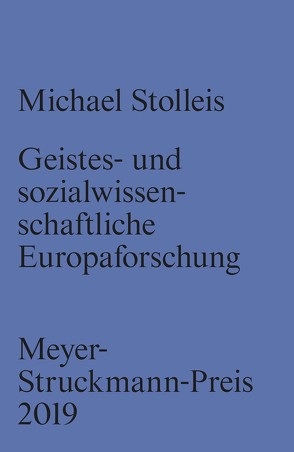 Geistes- und sozialwissenschaftliche Europaforschung von Landwehr,  Prof. Dr. Achim, Stolleis,  Michael