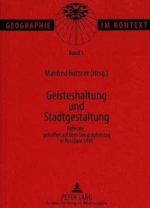 Geisteshaltung und Stadtgestaltung von Büttner,  Manfred