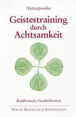 Geistestraining durch Achtsamkeit von Nyanaponika