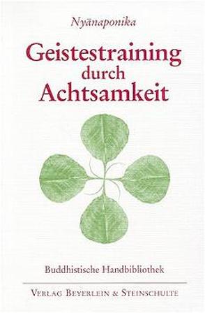 Geistestraining durch Achtsamkeit von Nyanaponika