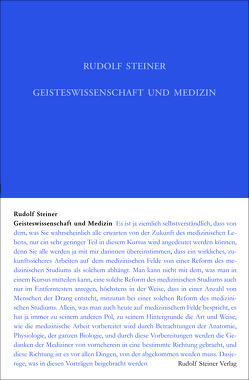 Geisteswissenschaft und Medizin (erster Ärztekurs) von Leubin,  Andrea, Steiner,  Rudolf, Streit,  Eva-Gabriele