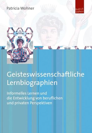 Geisteswissenschfatliche Lernbiographien von Wohner,  Patricia