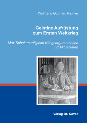 Geistige Aufrüstung zum Ersten Weltkrieg von Pergler,  Wolfgang Gotthard