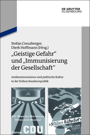 „Geistige Gefahr“ und „Immunisierung der Gesellschaft“ von Creuzberger,  Stefan, Hoffmann,  Dierk