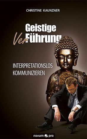 Geistige (Ver)-Führung von Kaunzner,  Christine