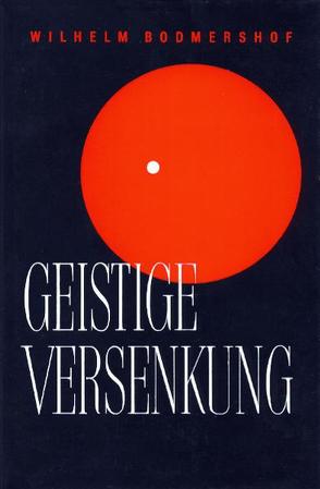 Geistige Versenkung von Bodmershof,  Wilhelm