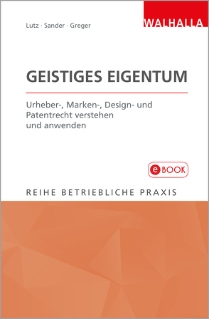 Geistiges Eigentum von Greger,  Maximilian, Lutz,  Peter, Sander,  Rolf