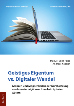 Geistiges Eigentum vs. Digitaler Wandel von Kabisch,  Andreas, Soria Parra,  Manuel