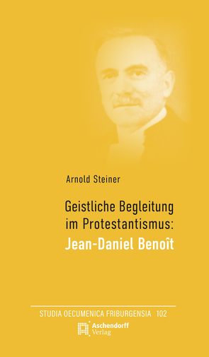 Geistliche Begleitung im Protestantismus: Jean-Daniel Benoit von Steiner,  Arnold