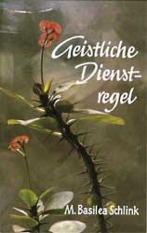 Geistliche Dienstregel von Schlink,  M Basilea