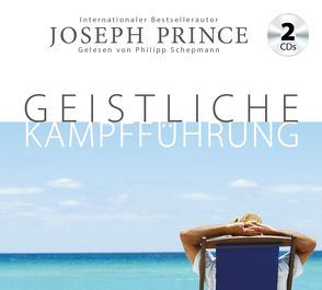 Geistliche Kampfführung von Mutschler,  Mirjam, Prince,  Joseph, Schepmann,  Philipp