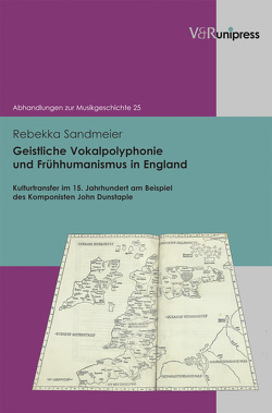 Geistliche Vokalpolyphonie und Frühhumanismus in England von Heidrich,  Jürgen, Konrad,  Ulrich, Marx,  Hans Joachim, Sandmeier,  Rebekka, Staehelin,  Martin