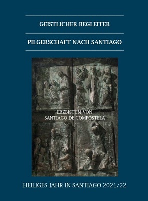 Geistlicher Begleiter Pilgerschaft nach Santiago von Hagmann,  Rudolf, M. Schneller,  Wolfgang