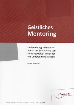 Geistliches Mentoring von Geiselhart,  Jochen