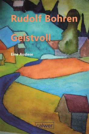 Geistvoll – Eine Auslese von Bohren,  Rudolf, Landau,  Rudolf