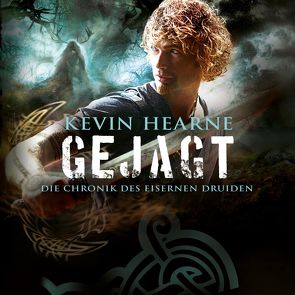 Gejagt (Die Chronik des Eisernen Druiden 6) von Hearne,  Kevin, Kaminski,  Stefan, Mader,  Friedrich