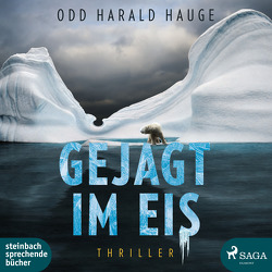 Gejagt im Eis von Dunkelberg,  Sebastian, Hauge,  Odd Harald