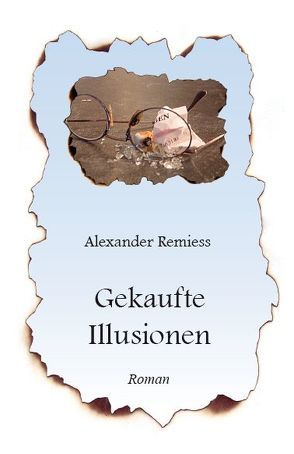 Gekaufte Illusionen von Remiess,  Alexander