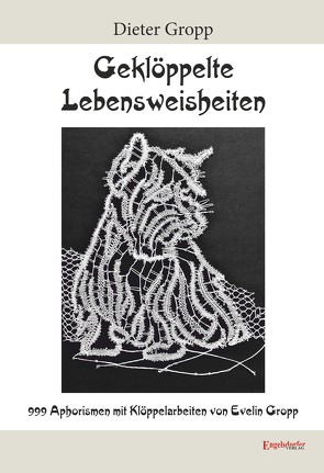 Geklöppelte Lebensweisheiten von Gropp,  Dieter