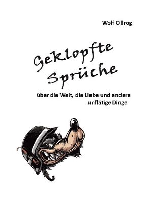 Geklopfte Sprüche von Ollrog,  Wolf