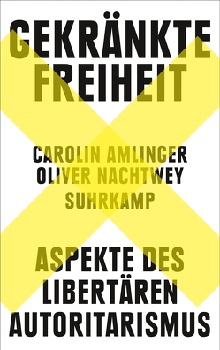 Gekränkte Freiheit von Amlinger,  Carolin, Nachtwey,  Oliver