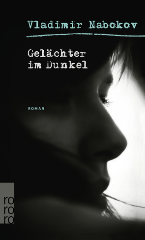 Gelächter im Dunkel von Gerhardt,  Renate, Nabokov,  Vladimir, Wellmann,  Hans-Heinrich, Zimmer,  Dieter E.