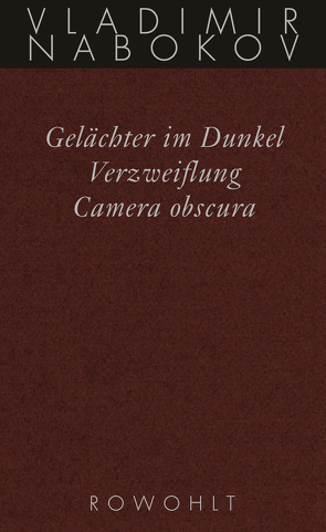 Gelächter im Dunkel / Verzweiflung / Camera obscura von Baumann,  Sabine, Birkenhauer,  Klaus, Finkemeier,  Katrin, Gerhardt,  Renate, Nabokov,  Vladimir, Wellmann,  Hans-Heinrich, Zimmer,  Dieter E.