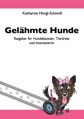 Gelähmte Hunde von Hengl-Schmidl,  Katharina