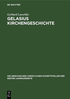 Gelasius Kirchengeschichte von Heinemann,  Margaret, Loeschke,  Gerhard