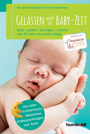 Gelassen durch die Baby-Zeit von Gräßer,  Melanie, Hovermann,  Eike