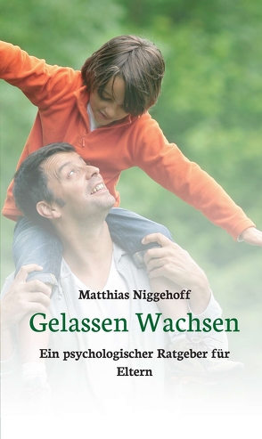 Gelassen Wachsen von Niggehoff,  Matthias