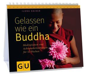 Gelassen wie ein Buddha von Daiker,  Ilona