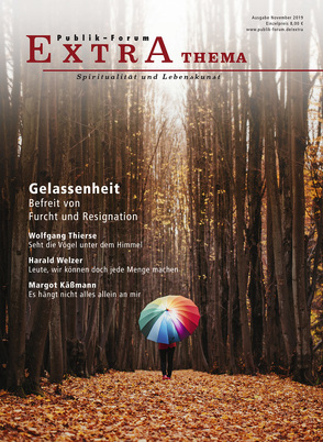 Gelassenheit. Befreit von Furcht und Resignation von Finkbeiner,  Felix, Käßmann,  Margot, Küstenmacher,  Werner "Tiki", Morgenroth,  Matthias, Mosler,  Stephanie, Pörksen,  Bernhard, Schmid,  Diana, Schmid,  Wilhelm, Thierse,  Wolfgang, Wawatschek,  Veronika, Weber,  Doris, Welzer,  Harald