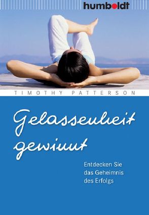 Gelassenheit gewinnt von Patterson,  Timothy