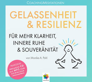 GELASSENHEIT & RESILIENZ von Pohl,  Monika Alicja