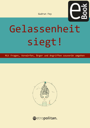 Gelassenheit siegt! von Fey,  Gudrun