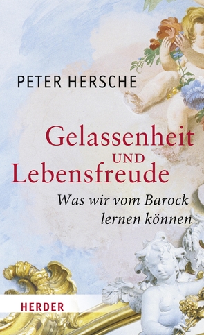 Gelassenheit und Lebensfreude von Hersche,  Peter