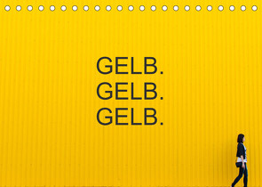 Gelb. Gelb. Gelb. (Tischkalender 2023 DIN A5 quer) von Matschek,  Gerd