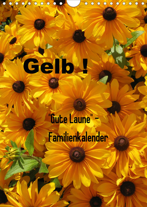 Gelb (Wandkalender 2021 DIN A4 hoch) von Rottmann,  Gaby